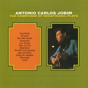 Antônio Carlos Jobim - The Composer of Desafinado, Plays
