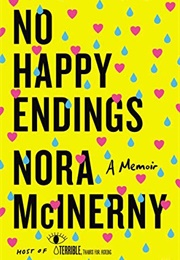 No Happy Endings (Nora McInerny)