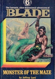Monster of the Maze (Richard Blade #6) (Jeffrey Lord)