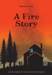 A Fire Story (Brian Fies)