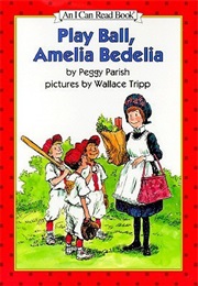Play Ball, Amelia Bedelia (Peggy Parish)