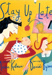 Stay Up Late (Maira Kalman)