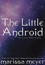 A Novella From Your Favorite Genre (The Little Android)