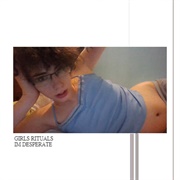 Girls Rituals - Im Desperate