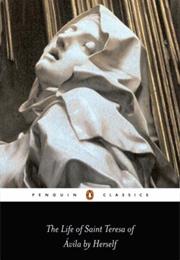 The Life of St Teresa of Avila by Herself