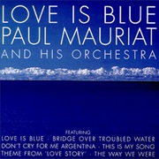 Love Is Blue - Paul Mauriat