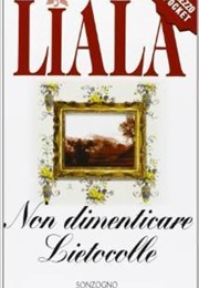 Non Dimenticare Lietocolle (Liala)