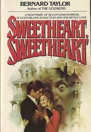 Sweetheart, Sweetheart (Bernard Taylor)