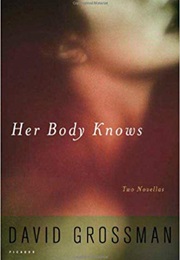 Her Body Knows (David Grossman)