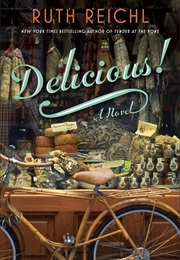 Delicious! (Ruth Reichl)
