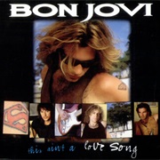 This Ain't a Love Song - Bon Jovi