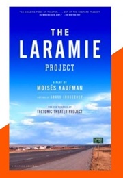 Wyoming: The Laramie Project (Moisés Kaufman)