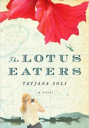 The Lotus Eaters (Tatjana Soli)