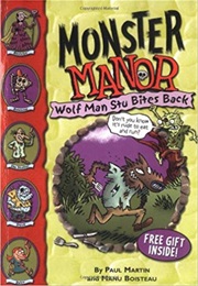 Monster Manor: Wolf Man Stu Bites Back - Book #4 (Paul Martin)