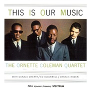 Ornette Coleman - This Is Our Music