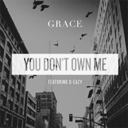 Grace - You Don't Own Me