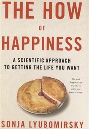 The How of Happiness (Sonja Lyubomirsky)