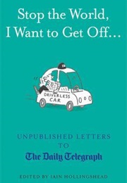 Stop the World, I Want to Get off (Iain Hollingshead)