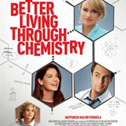 Better Living Through Chemistry