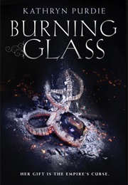 Burning Glass (Kathryn Purdie)