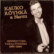 Kauko Röyhkä - Menneisyyden Taikaa Etsimässä