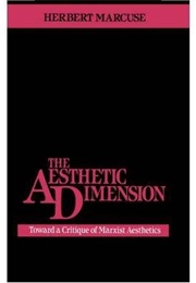 The Aesthetic Dimension (Herbert Marcuse)
