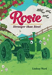 Rosie: Stronger Than Steel (Lindsay Ward)