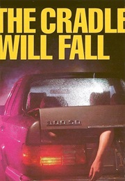 The Cradle Will Fall (1983)