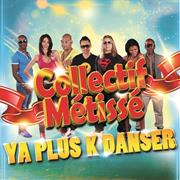 Collectif Métissé - Y a Plus K Danser