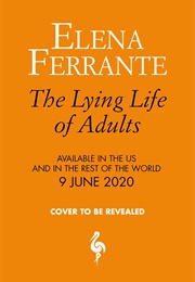 The Lying Life of Adults (Elena Ferrante)
