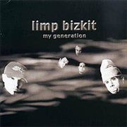 My Generation - Limp Bizkit