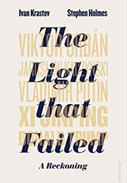 The Light That Failed: A Reckoning (Ivan Krastev)