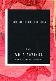 Wole Soyinka (Death and the King's Horseman)