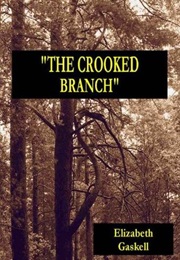 The Crooked Branch (Elizabeth Gaskell)