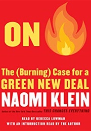 On Fire: The (Burning) Case for a Green New Deal (Naomi Klein)
