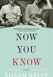 Now You Know (Susan Kelly)