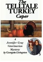 The Telltale Turkey Caper (Georgette Livingston)