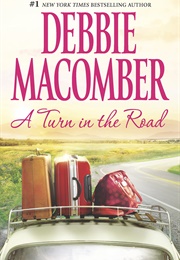 A Turn in the Road (Debbie Macomber)
