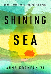 Shining Sea (Anne Korkeakivi)