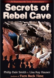Secrets of Rebel Cave (Philip Dale Smith and Lisa Kay Hauser)