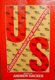 U/S: A Statistical Portrait of the American People (Andrew Hacker)