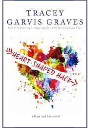 Heart-Shaped Hack (Tracey Garvis Graves)