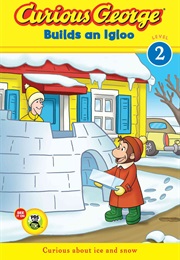 Curious George: Builds an Igloo (Kathy Waugh)