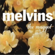 The Maggot - The Melvins