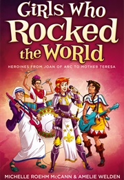 Girls Who Rocked the World (Michelle Roehm McCann &amp; Amélie Welden)