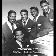 Stardust - Billy Ward and His Dominoes