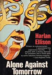 Alone Against Tomorrow (Harlan Ellison)