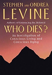Who Dies? (Stephen Levine)