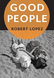Good People (Robert Lopez)