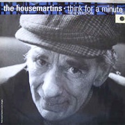 Think for a Minute - The Housemartins